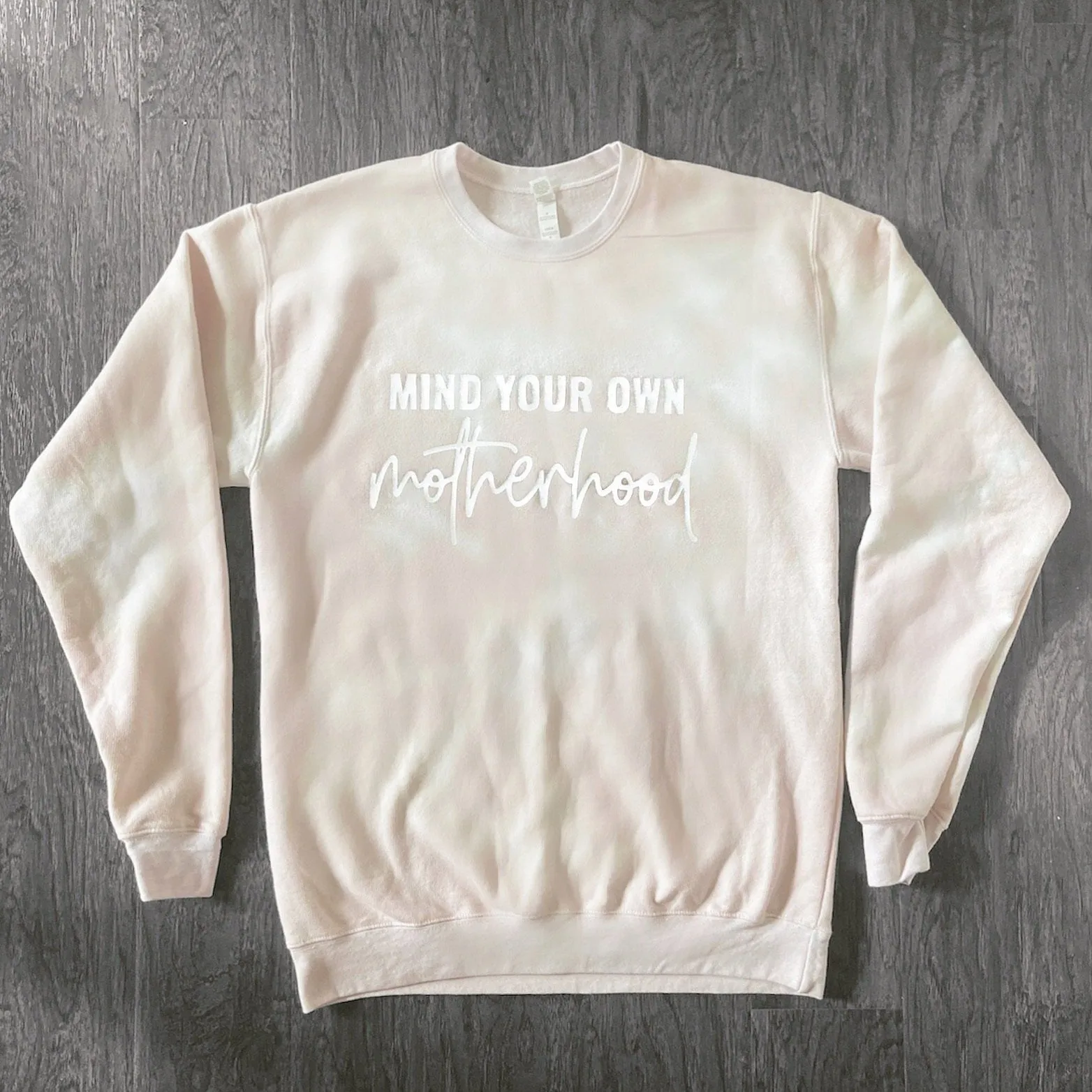 Mind Your Own Tie-Dye Motherhood Crew Neck